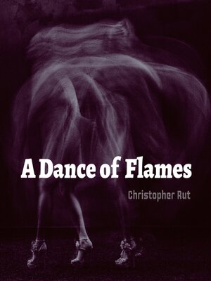 cover image of A Dance of Flames